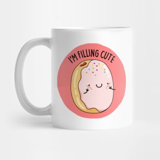 I'm Filling Cute Donut Pun Mug